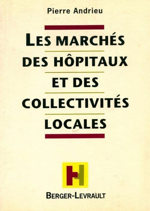 Les marchés des hôpitaux et des collectivités locales - Pierre Andrieu
