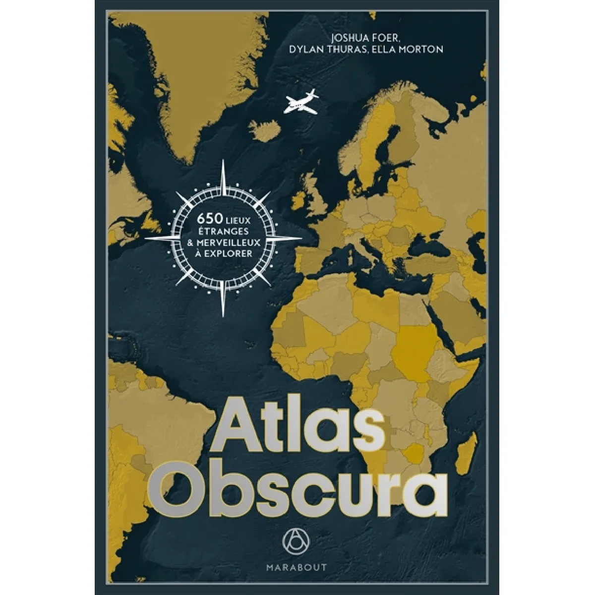 Atlas obscura : à la découverte des merveilles cachées du monde